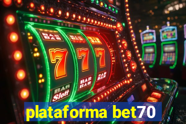 plataforma bet70